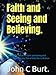 Algopix Similar Product 13 - Faith and Seeing and Believing The