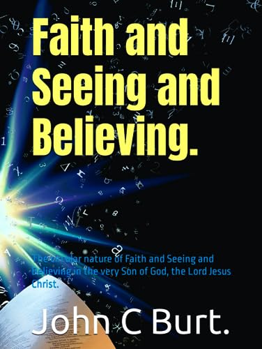 Algopix Similar Product 12 - Faith and Seeing and Believing The
