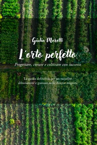 Algopix Similar Product 11 - LORTO PERFETTO Progettare Curare e