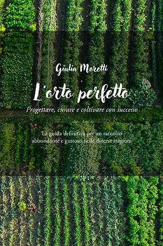 Algopix Similar Product 12 - LORTO PERFETTO Progettare Curare e