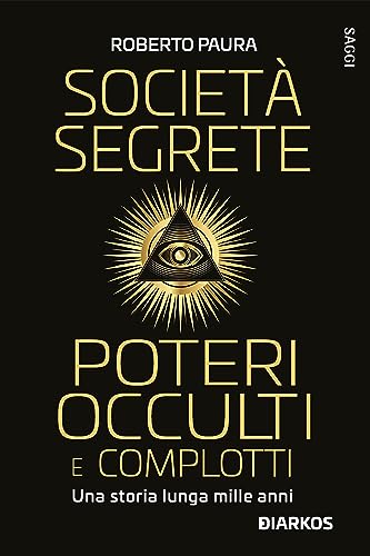 Algopix Similar Product 20 - Societ segrete poteri occulti e
