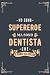 Algopix Similar Product 5 - Non Sono Supereroe Ma Sono Dentista Che