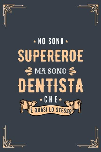 Algopix Similar Product 9 - Non Sono Supereroe Ma Sono Dentista Che