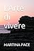Algopix Similar Product 4 - L'Arte di vivere (Italian Edition)