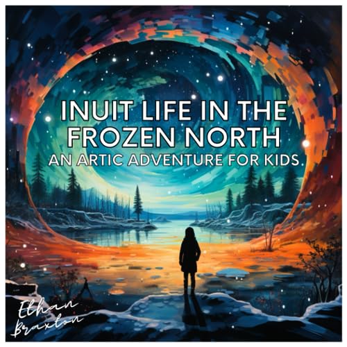 Algopix Similar Product 10 - Inuit Life in the Frozen North An