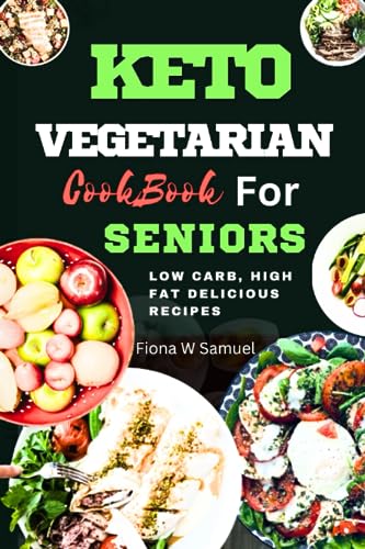 Algopix Similar Product 6 - KETO VEGETARIAN COOKBOOK FOR SENIORS