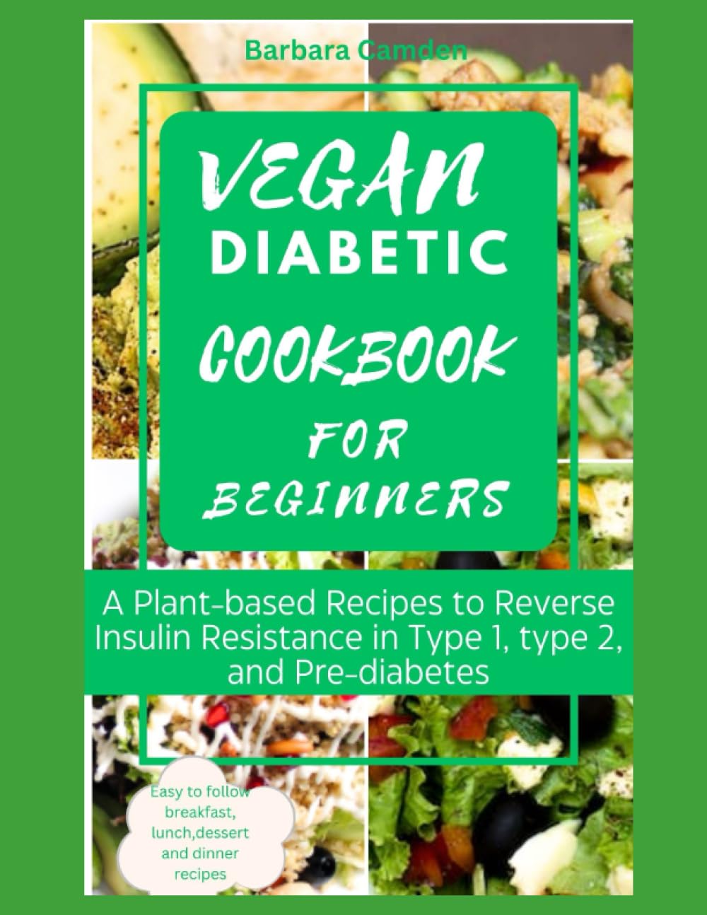 Algopix Similar Product 14 - VEGAN DIABETIC COOKBOOKS FOR BEGINNERS