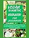 Algopix Similar Product 2 - VEGAN DIABETIC COOKBOOKS FOR BEGINNERS