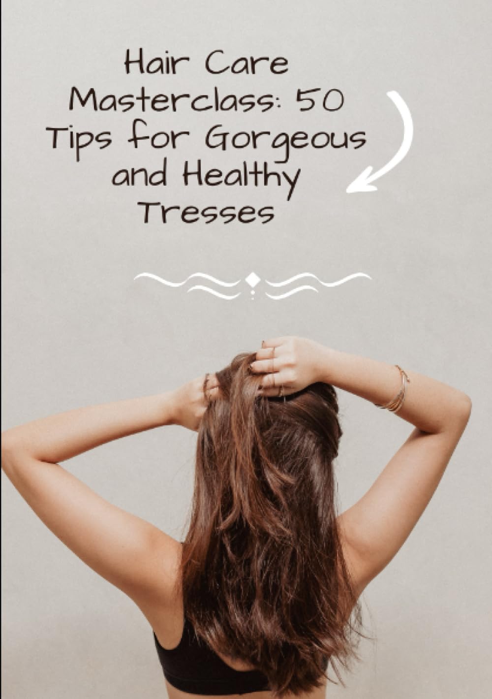 Algopix Similar Product 2 - Hair Care Masterclass 50 Tips for
