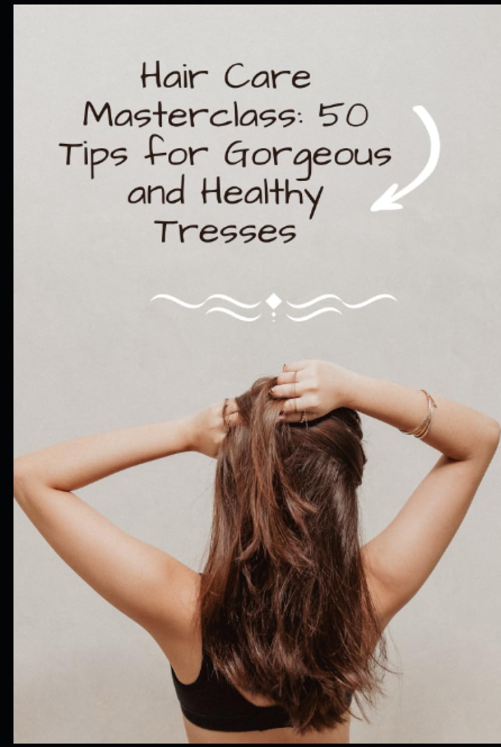 Algopix Similar Product 20 - Hair Care Masterclass 50 Tips for