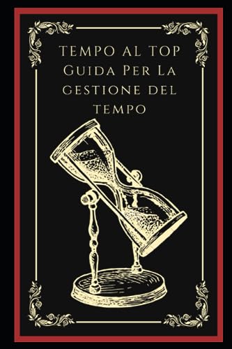 Algopix Similar Product 20 - Tempo al Top Guida pratica per una