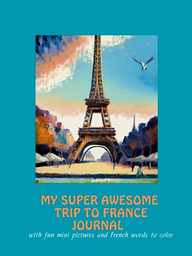 Algopix Similar Product 19 - MY SUPER AWESOME TRIP TO FRANCE