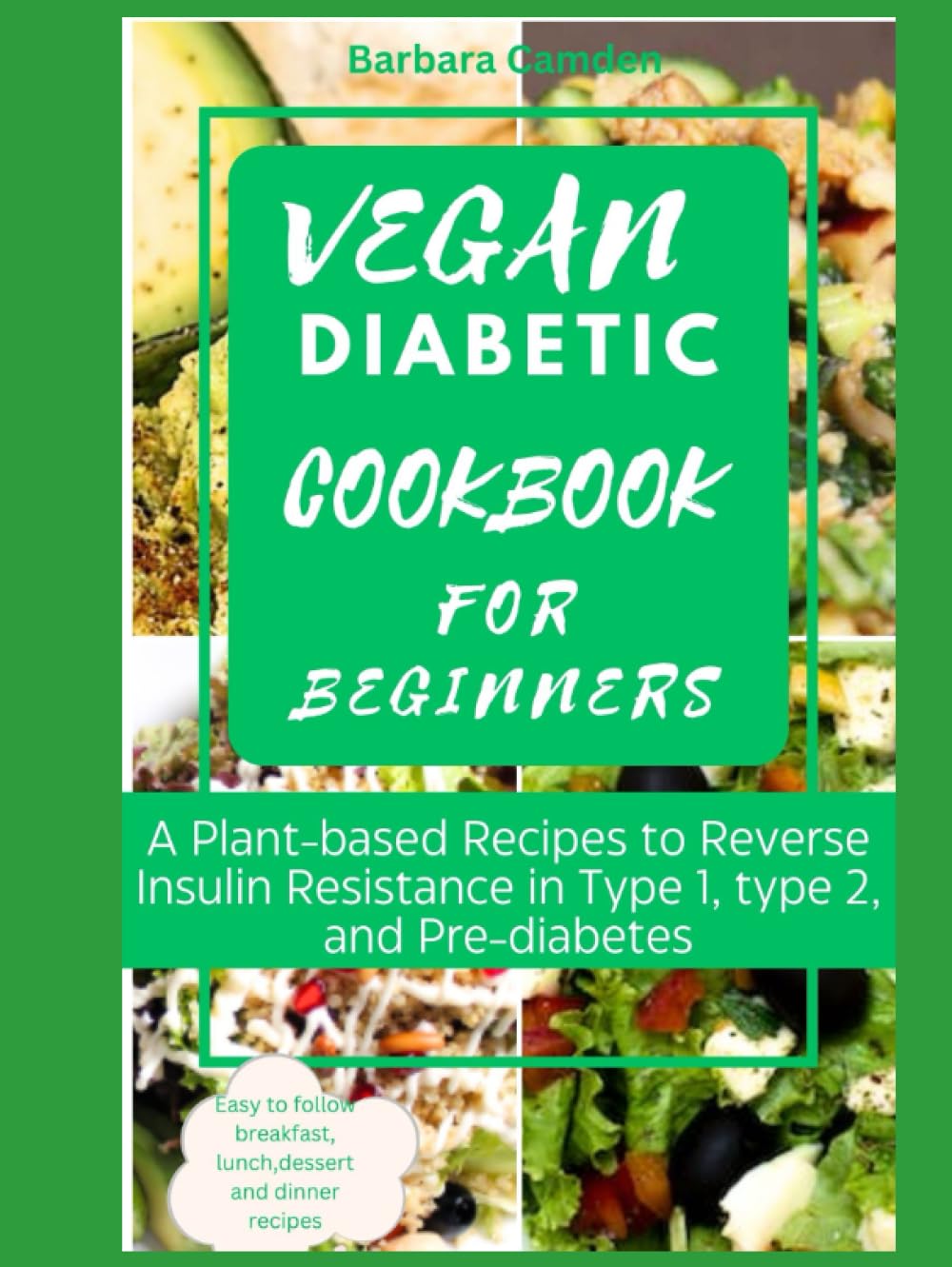 Algopix Similar Product 11 - VEGAN DIABETIC COOKBOOKS FOR BEGINNERS