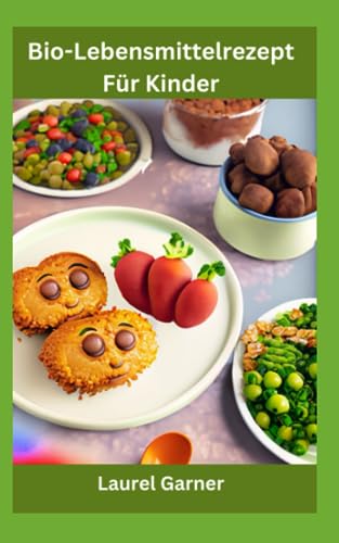 Algopix Similar Product 3 - BioLebensmittelrezept Fr Kinder