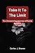 Algopix Similar Product 9 - Take It To The Limit The Unwavering