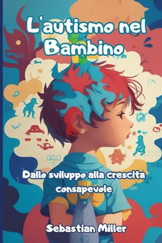 Algopix Similar Product 8 - Lautismo nel bambino Dallo sviluppo