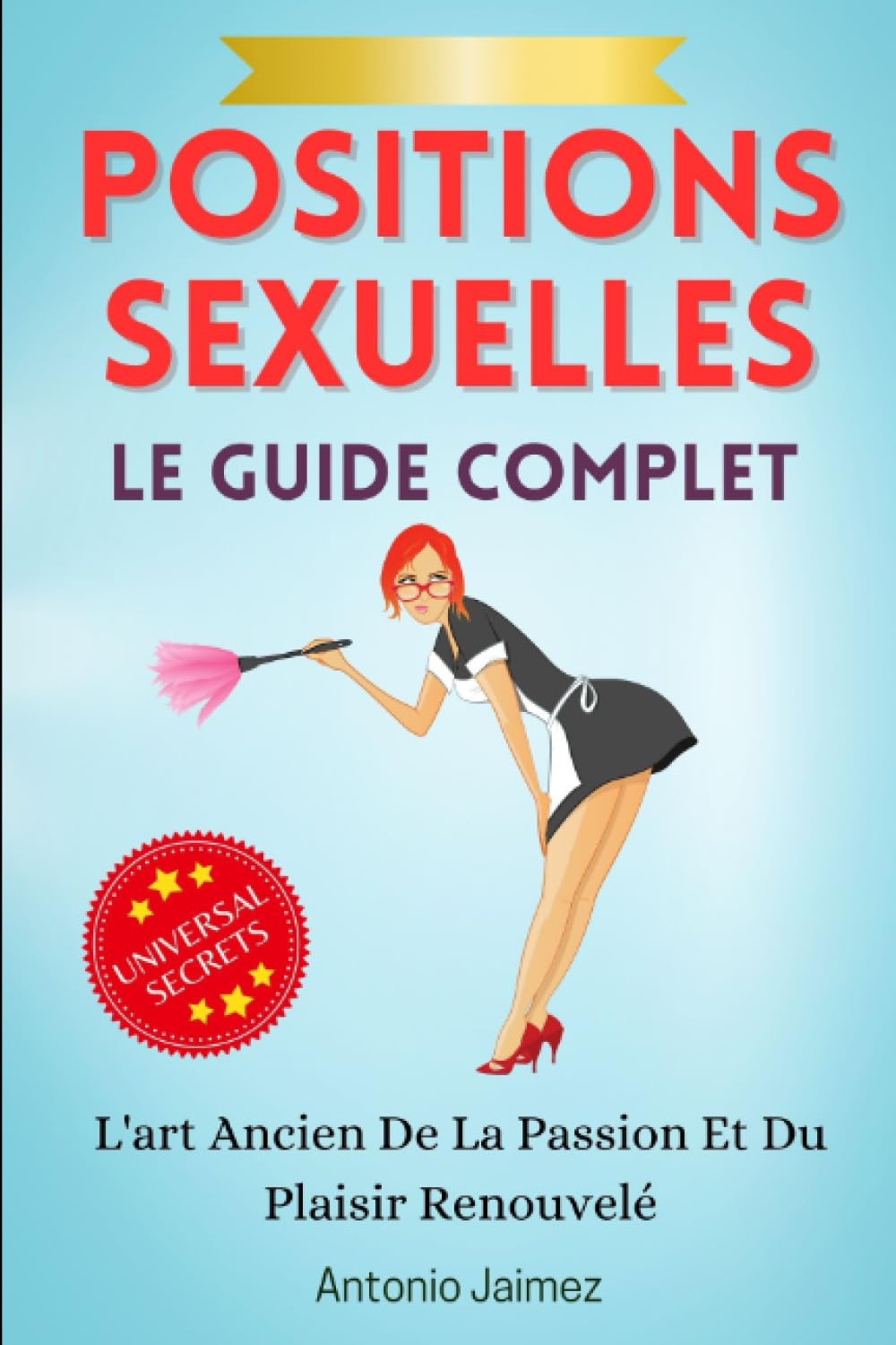 Algopix Similar Product 6 - Positions Sexuelles Le Guide Complet