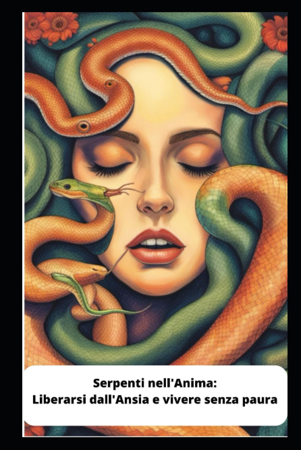 Algopix Similar Product 20 - Serpenti nellanima Liberarsi