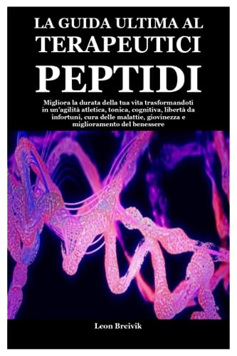 Algopix Similar Product 9 - LA GUIDA ULTIMA AL TERAPEUTICI PEPTIDI