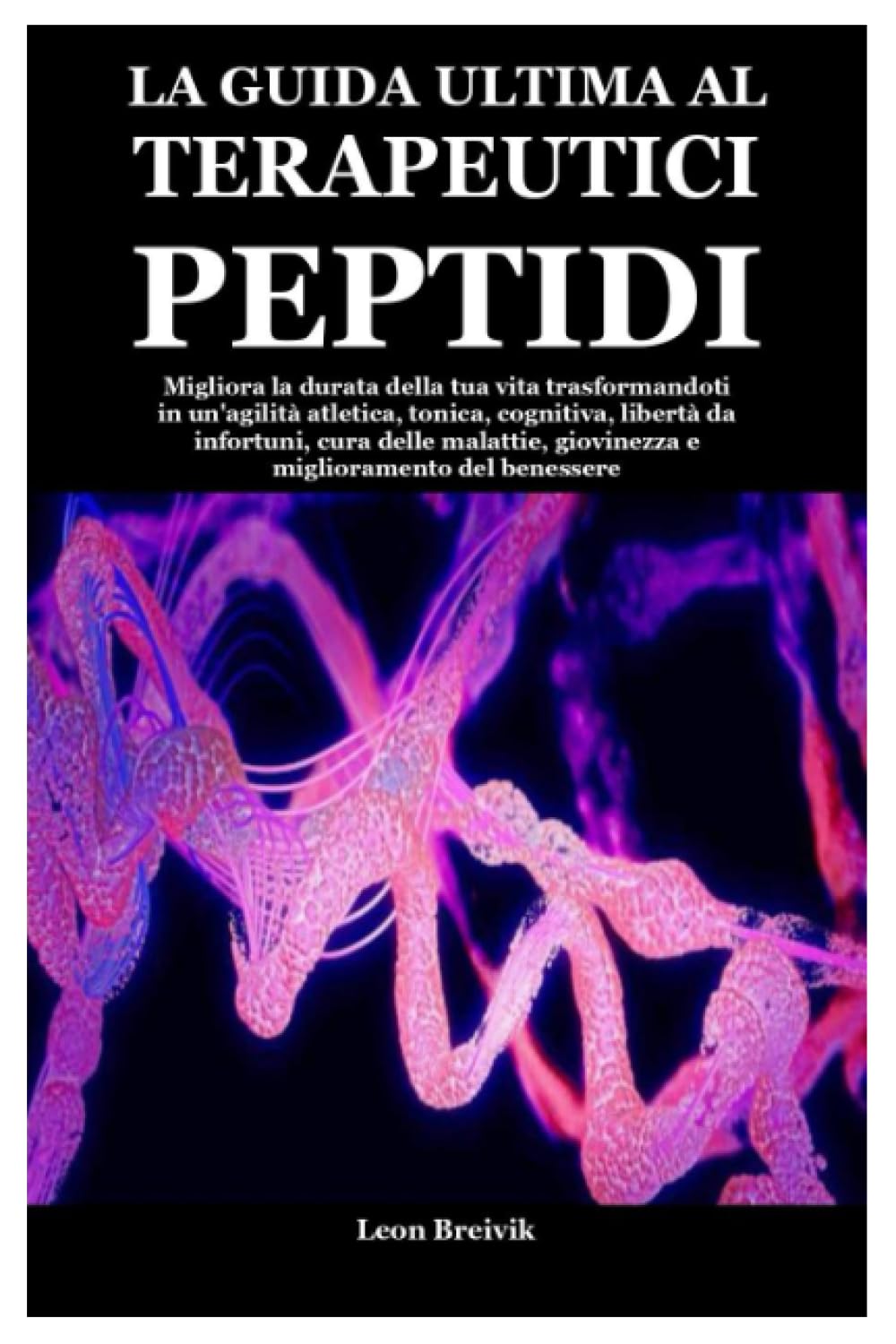 Algopix Similar Product 8 - LA GUIDA ULTIMA AL TERAPEUTICI PEPTIDI