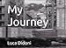 Algopix Similar Product 18 - My Journey (Italian Edition)