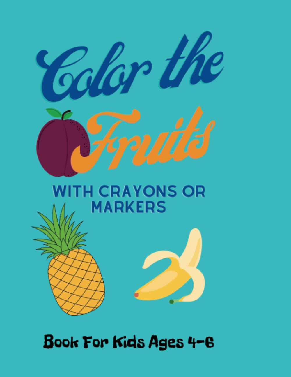 Algopix Similar Product 13 - Color the Fruits The coloring book