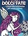 Algopix Similar Product 6 - Dolci Fate da colorare Libro da
