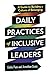 Algopix Similar Product 14 - Daily Practices of Inclusive Leaders A