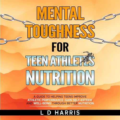 Algopix Similar Product 12 - Mental Toughness for Teen Athletes