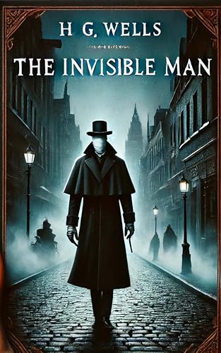 Algopix Similar Product 12 - The Invisible Man A Timeless Tale of