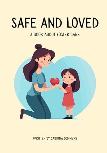 Algopix Similar Product 18 - Safe And Loved: A Book about Foster Care