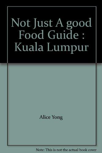 Algopix Similar Product 8 - Not Just A good Food Guide  Kuala