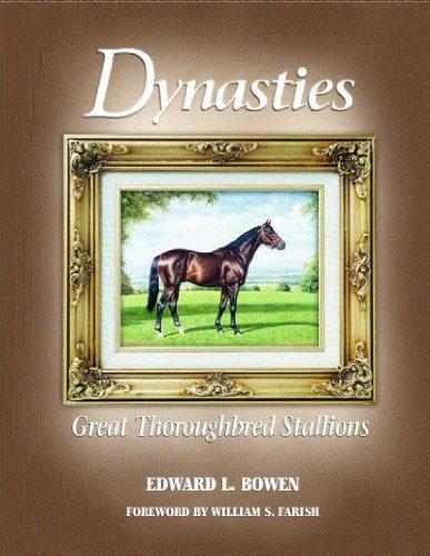 Algopix Similar Product 10 - Dynasties: Great Thoroughbred Stallions
