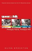 Algopix Similar Product 11 - Always Have, Always Will (Queer as Folk)