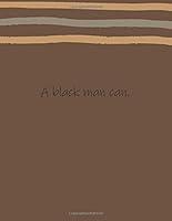 Algopix Similar Product 8 - A Black Man Can Composition Notebook 