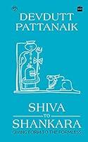 Algopix Similar Product 16 - Shiva to Shankara Giving Form to the