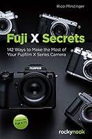 Algopix Similar Product 5 - Fuji X Secrets 142 Ways to Make the