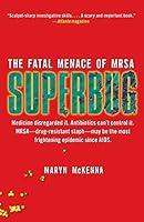 Algopix Similar Product 17 - Superbug: The Fatal Menace of MRSA