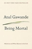 Algopix Similar Product 17 - Being Mortal Medicine and What Matters