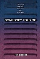 Algopix Similar Product 18 - Somebody Told Me