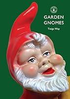 Algopix Similar Product 4 - Garden Gnomes: A History (Shire Library)