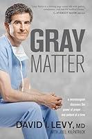 Algopix Similar Product 13 - Gray Matter A Neurosurgeon Discovers