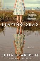 Algopix Similar Product 3 - Playing Dead: A Novel