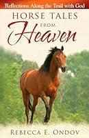 Algopix Similar Product 15 - Horse Tales from Heaven Reflections