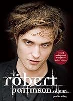 Algopix Similar Product 15 - The Robert Pattinson Album Revised and