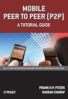 Algopix Similar Product 6 - Mobile Peer to Peer P2P A Tutorial