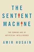 Algopix Similar Product 17 - The Sentient Machine The Coming Age of