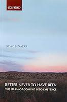 Algopix Similar Product 3 - Better Never to Have Been The Harm of