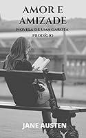 Algopix Similar Product 11 - O amor e a amizade de Jane Austen
