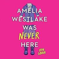 Algopix Similar Product 14 - Amelia Westlake Was Never Here